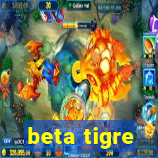 beta tigre